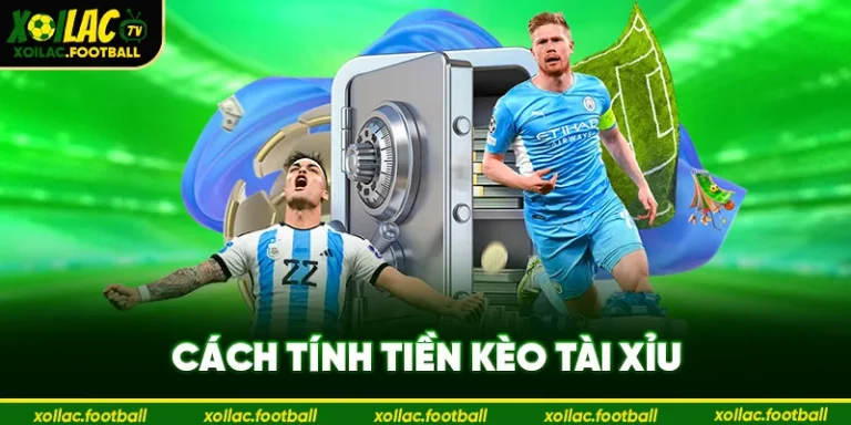 cách tính tiền kèo tài xỉu