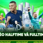 Kèo halftime và fulltime