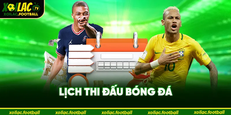 Lịch Thi Đấu Bóng Đá