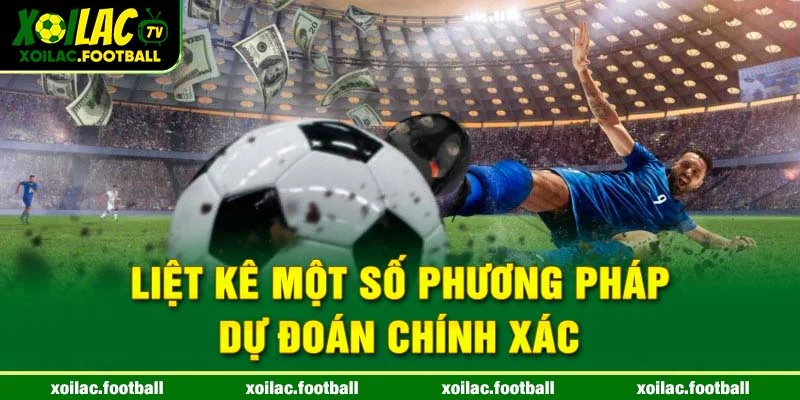 Liệt kê một số phương pháp dự đoán chính xác