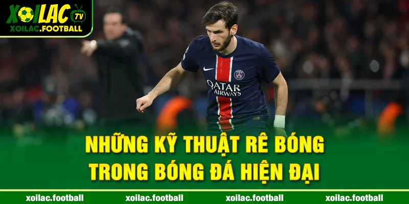 những kỹ thuật rê bóng trong bóng đá hiện đại