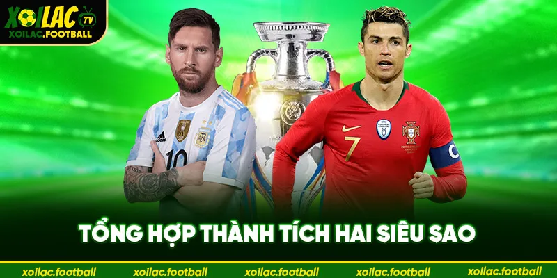 Tổng hợp thành tích hai siêu sao