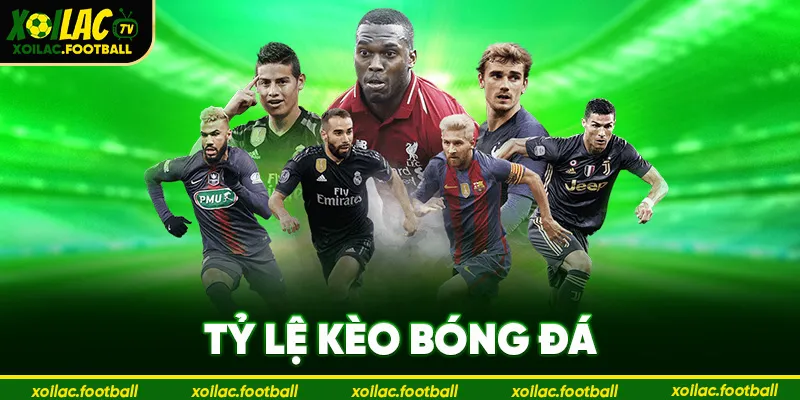 Tỷ Lệ Kèo Bóng Đá