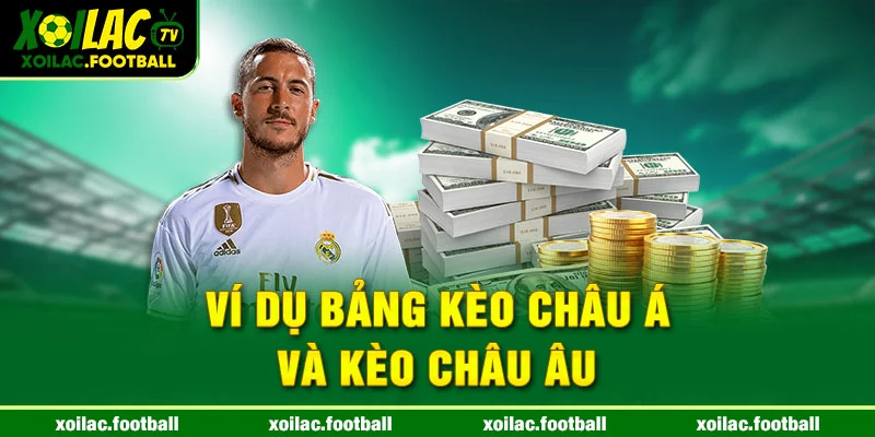 Ví dụ bảng kèo châu Á và kèo châu Âu